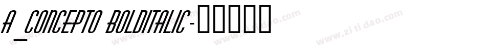 a_Concepto BoldItalic字体转换